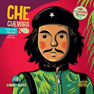 Anti Kahraman ve Anti Prenses Serisinin Son Kitabı Che Guevara